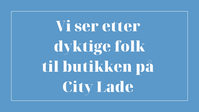 Ledig stilling - City Lade